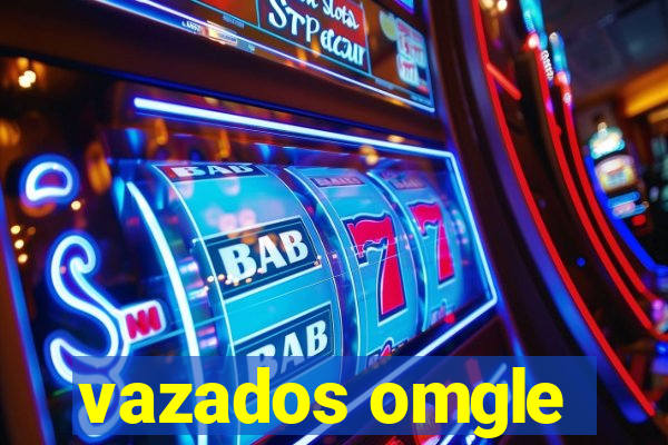 vazados omgle